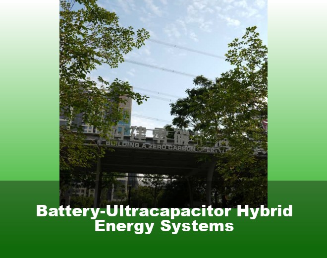Battery-Ultracapacitor Hybrid Energy Systems